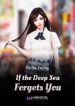 IF the Deep sea forgets you  ขอเพียงให้ทะเลได้ลืมเธอ