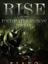 Rise of The Undead Legion